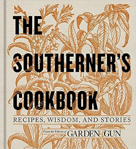 The Southerner's Cookbook: Recipes, Wisdom, and Stories (Garden & Gun Books) | Amazon (US)