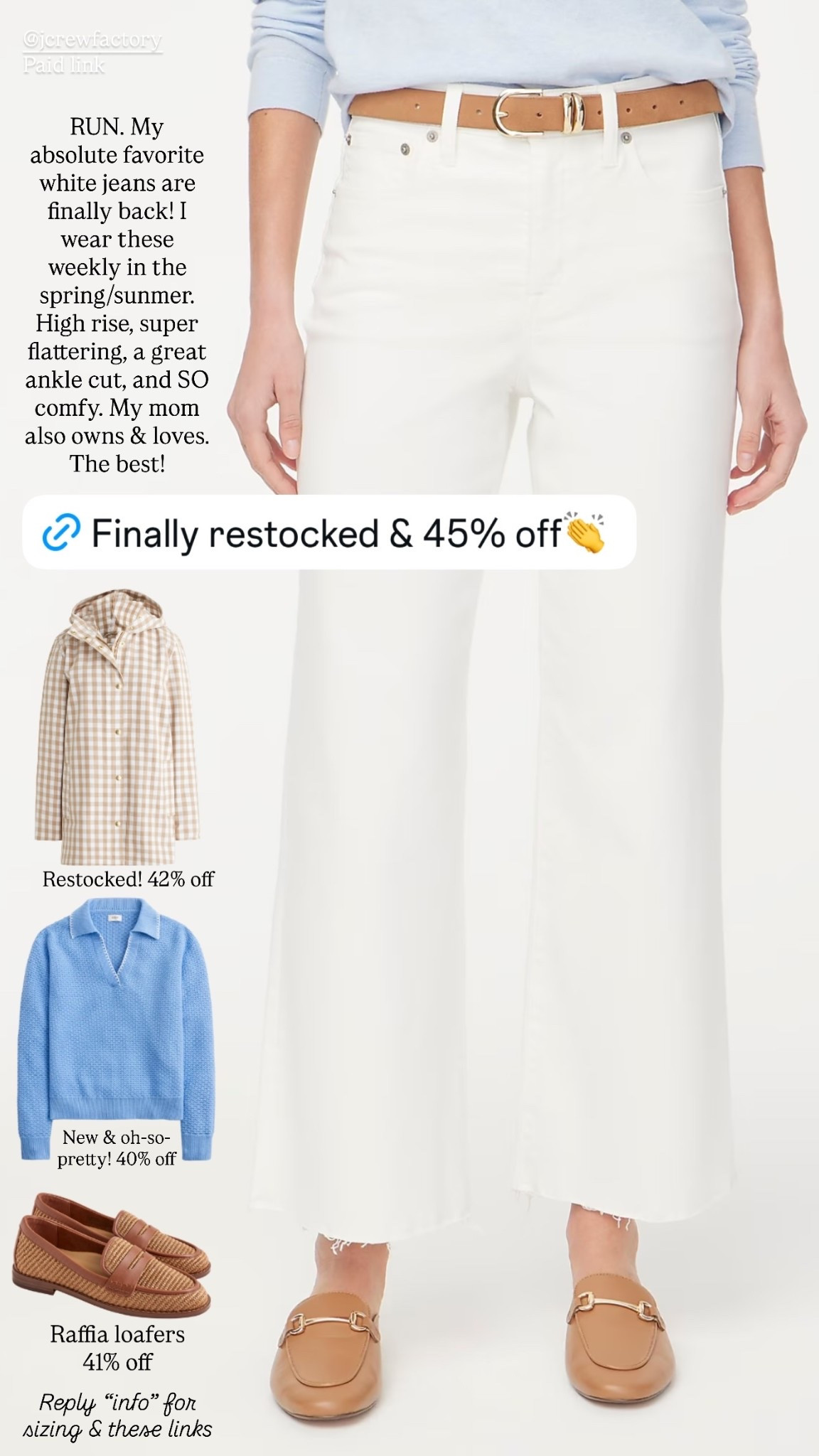 45% off my favorite white jeans (restocked!!)

RUN. My absolute favorite white jeans are finally back! I wear these weekly in the spring/sunmer. High rise, super flattering, a great ankle cut, and SO comfy. My mom also owns & loves. The best! New & oh-so-pretty!

These fit TTS, I wear a 26. 

Would be cute with the gingham raincoat, blue sweater, and woven loafers. 

J.Crew Factory, classic style, sale alert, affordable style, preppy, spring fashion 

#LTKootd #LTKSaleAlert