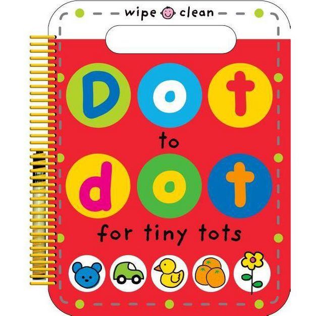 Dot to Dot for Tiny Tots - (Wipe Clean) (Paperback) - by Roger Priddy | Target