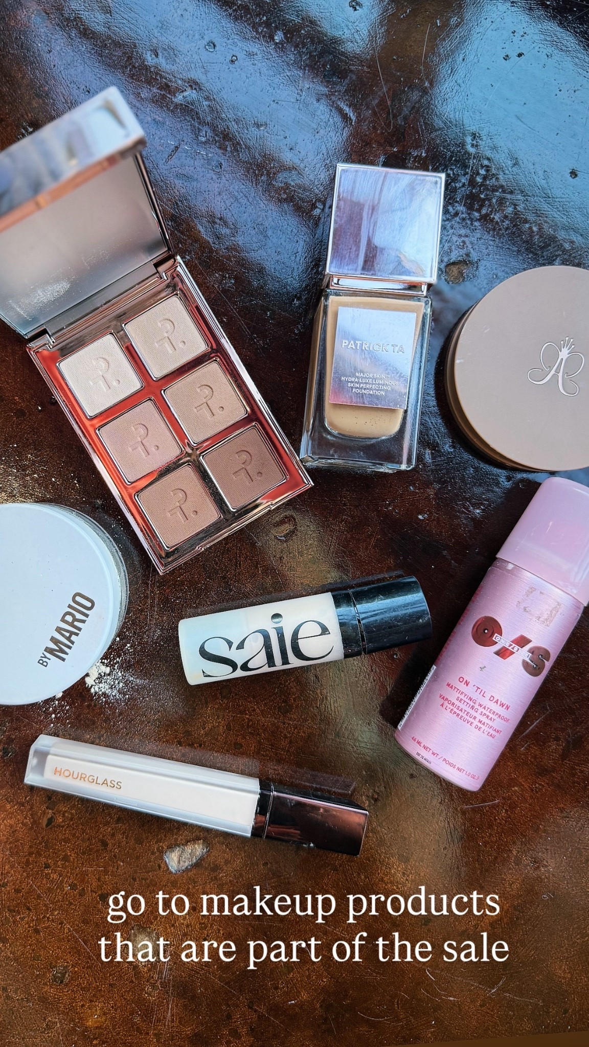 My go to makeup
Products that are part of the sale 