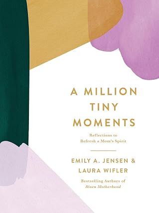 A Million Tiny Moments: Reflections to Refresh a Mom’s Spirit      Hardcover – March 4, 2025 | Amazon (US)