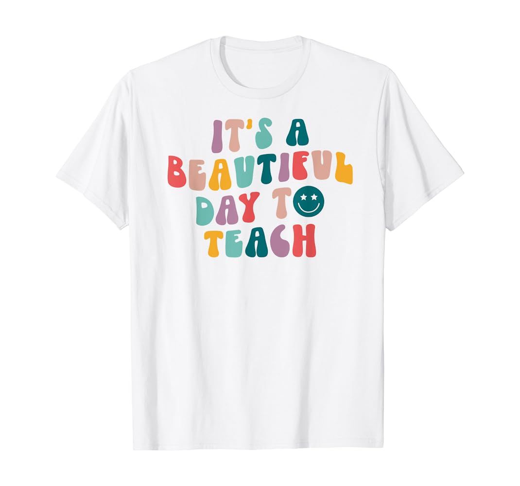 Brand: It's Beautiful Day To Teach Shirt For Teacher Life | Amazon (US)