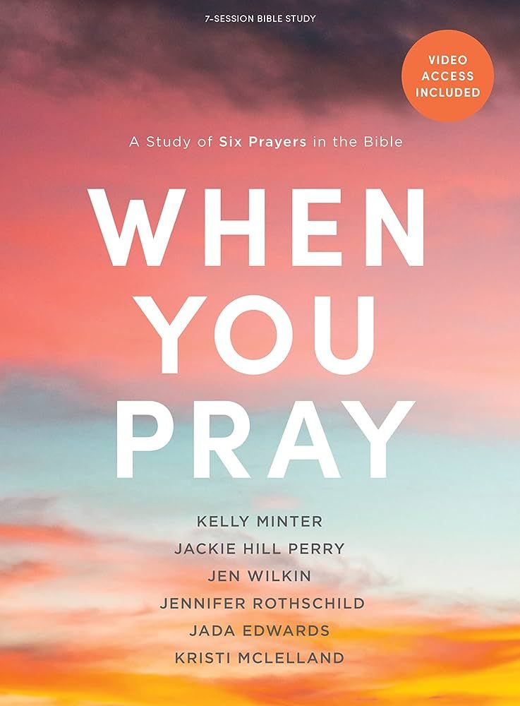 When You Pray - Bible Study Book with Video Access: A Study of Six Prayers in the Bible | Amazon (US)
