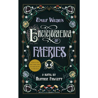 Emily Wilde's Encyclopaedia of Faeries - by  Heather Fawcett (Hardcover) | Target