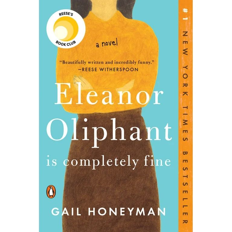 Eleanor Oliphant Is Completely Fine : Reese's Book Club (A Novel) (Paperback) | Walmart (US)