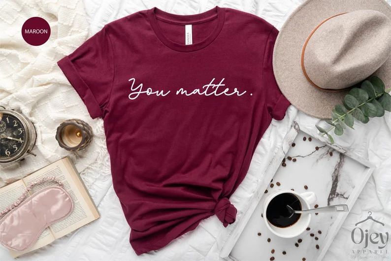 You Matter Shirt Inspirational Shirt Mental Health Matters - Etsy | Etsy (US)