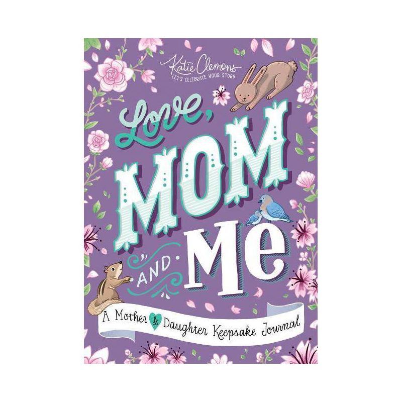 Love, Mom and Me - by  Katie Clemons (Paperback) | Target