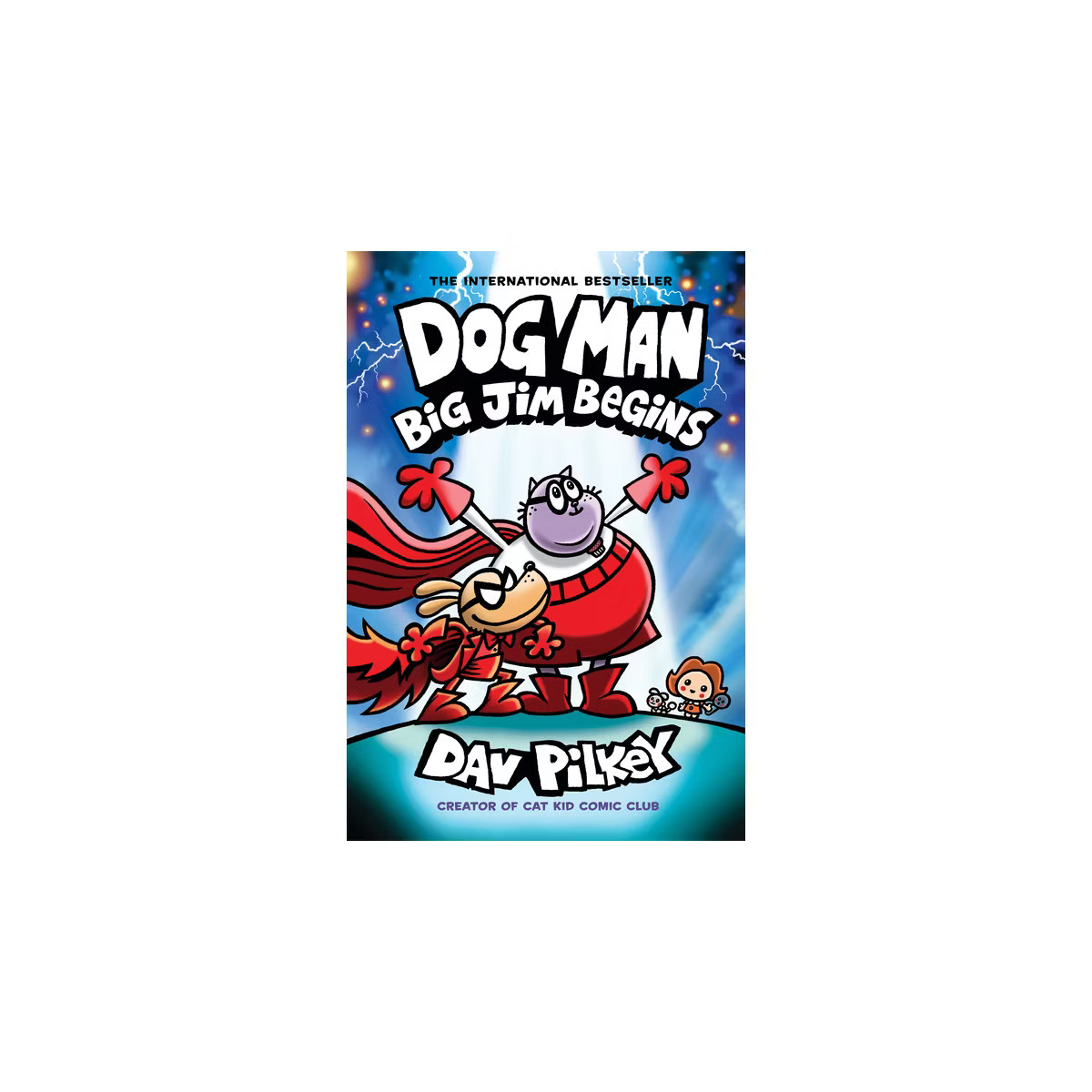 Dog Man: Big Jim Begins (Dog Man #13) - by Dav Pilkey (Hardcover) | Target