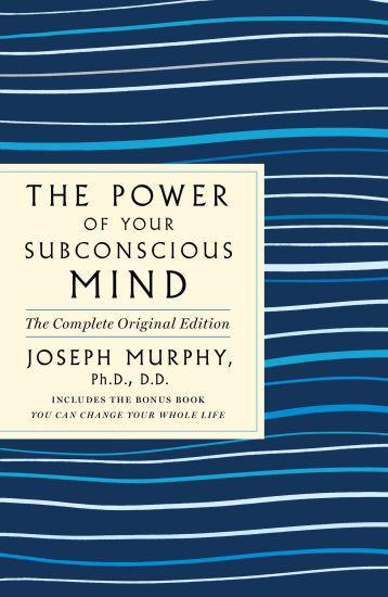 The Power of Your Subconscious Mind: The Complete Original Edition: Also Includes the Bonus Book ... | Barnes & Noble
