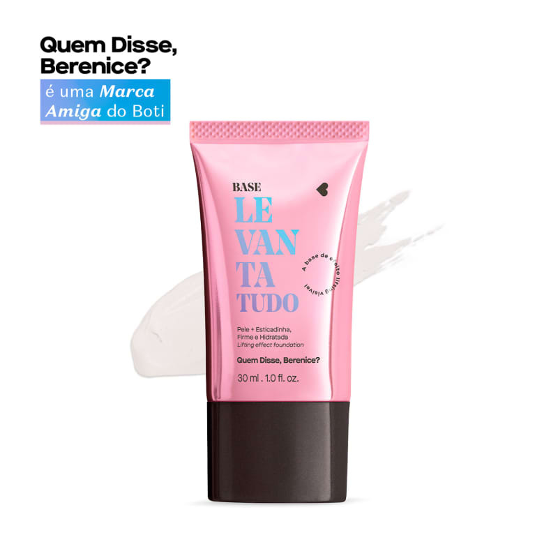 Base Líquida Incolor Levanta Tudo Quem Disse, Berenice? 30ml | oBoticario (BR)