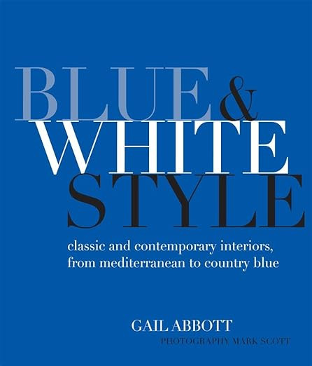 Blue and White Style: Classic and contemporary interiors from Mediterranean to country blue | Amazon (US)