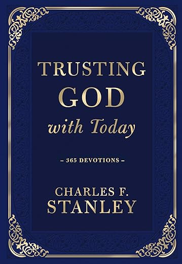 Trusting God with Today : (Devotionals from Charles F. Stanley)      Hardcover – October 24, 20... | Amazon (US)