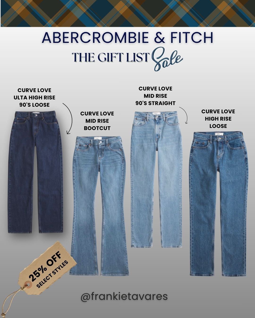  Serving curves + comfort 👖 💙
Abercrombie’s Curve Love denim is 25% off select styles and my closet is cheering. #AbercrombieStyle #CurveLoveJeans #LTKSale #DealFinder #frankietavares 

 

#LTKMidsize #LTKPlusSize #LTKSaleAlert