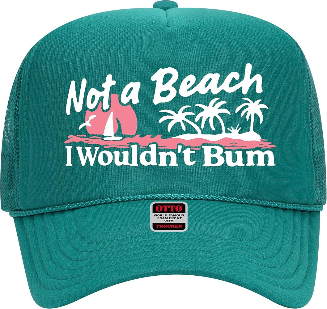 Not A Beach I Wouldn't Bum Trucker Hat - Premium Snapback for Men and Women - Funny Trendy Cute S... | Amazon (US)