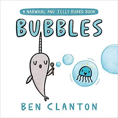 Bubbles (A Narwhal and Jelly Board Book) (A Narwhal and Jelly Book)    Board book – February 2,... | Amazon (US)