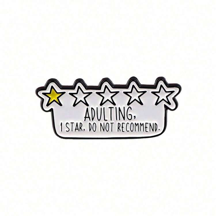 ADULTING, I STAR, DO NOT RECOMMEND. Enamel Pin Brooch Pines Lapel Pins Badge On Backpack Clothing Accessories Jewelry Gifts | SHEIN