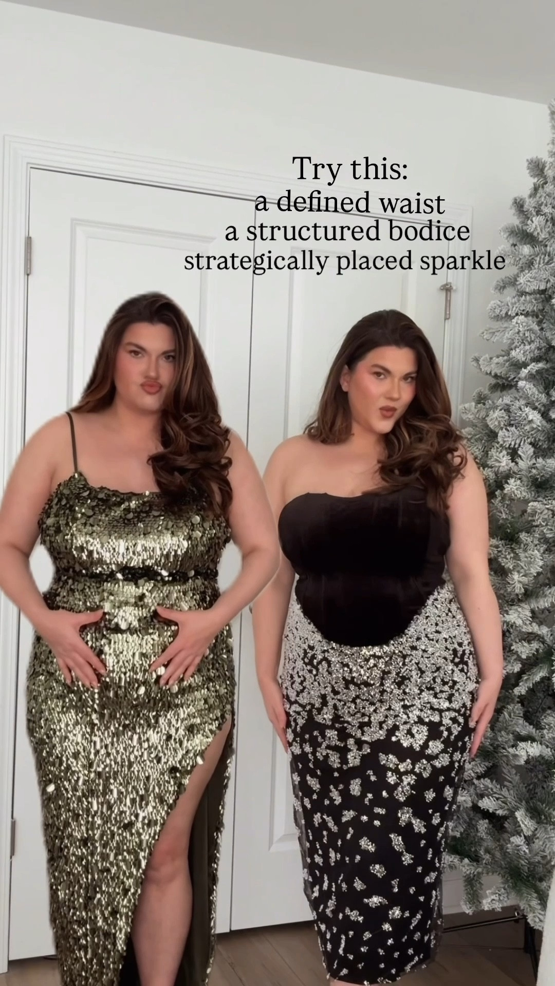 ✨ It's not you, it's the clothes! ✨
It’s sparkle season and if your body looks like mine, it can be hit or miss when you’re trying on sequin dresses. I actually got this green dress to do a Grinch inspired look, but I didn’t expect to look like the actual Grinch 😂💀. BUT just because something doesn’t work out, doesn’t mean there’s not something else out there that looks incredible on you! Same body, 2 different dresses, 2 different results.

The dress on the left:
* ﻿﻿is cut straight all the way down
* has no definition in the waist   
* ﻿﻿is layered with sequins that create dark shadows 

The dress on the right: 
* ﻿﻿has a defined waist 
* has a structured and adjustable corset style bodice ﻿that enhances my hourglass shape 
* Has strategic texture and sparkle on the bottom half that almost camouflages my midsection 

#LTKSeasonal #LTKHoliday #LTKMidsize