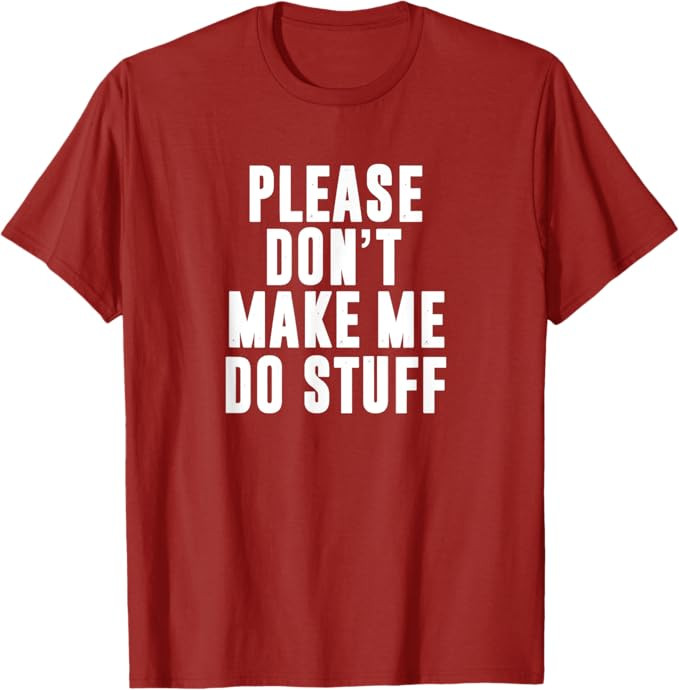 Please Don't Make Me Do Stuff For Lazy Teenager T-Shirt | Amazon (US)