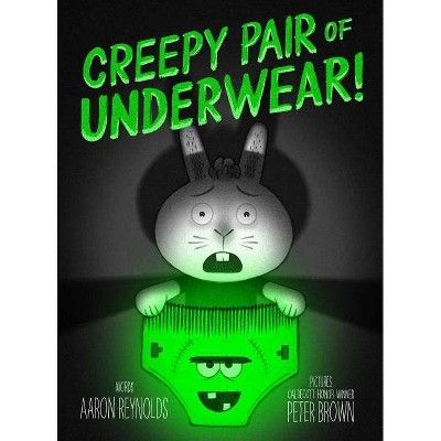 Creepy Pair of Underwear! - by  Aaron Reynolds (Hardcover) | Target