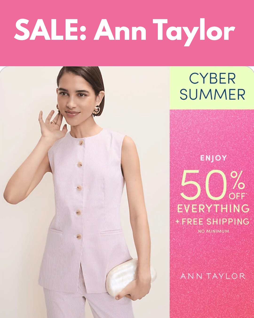 Cyber Weekend SALE at Ann Taylor ‼️ 50% OFF Site Wide + FREE Shipping ‼️ Spend $175 and score an additional 15% OFF your total Purchase!!!
Refresh your Summer Closet 
#LTKTravel #LTKSeasonal
#LTKootd #LTKSaleAlert #LTKWorkwear
#LTKgrwm #LTKTravel 
https://liketk.it/6grmw