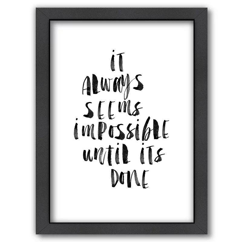 Americanflat ''It Always Seems Impossible Until Its Done'' Framed Wall Art, Medium | Kohl's
