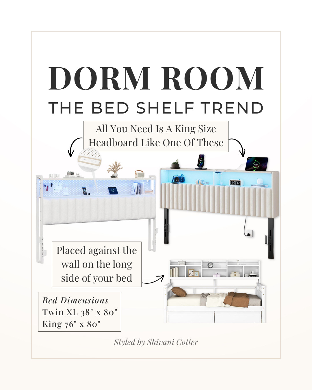 Dorm Bed Shelf Hack You Need ❤️
More Storage | Better Layout | Cleaner Look

It's The Space-Saving Setup Everyone’s Doing! 
This dorm bed shelf setup is one of the smartest ways to upgrade your space without taking up extra room.

Why this works so well:
• Adds storage without bulky furniture
• Creates a clean, built-in look
• Keeps your phone, books, and essentials right by your bed
• Instantly makes your dorm feel more organized
Instead of a traditional headboard, using a king-size headboard along the long side of a Twin XL. This gives you built-in storage, a place to style decor, and somewhere to keep your everyday essentials within reach.
It’s perfect for dorm rooms where space is limited.
It's one of those dorm room ideas that completely changes how your space functions!

Everything is linked in my LTK. Save this for move-in 🤍
#dormdecor #dormroom 

 #LTKHome