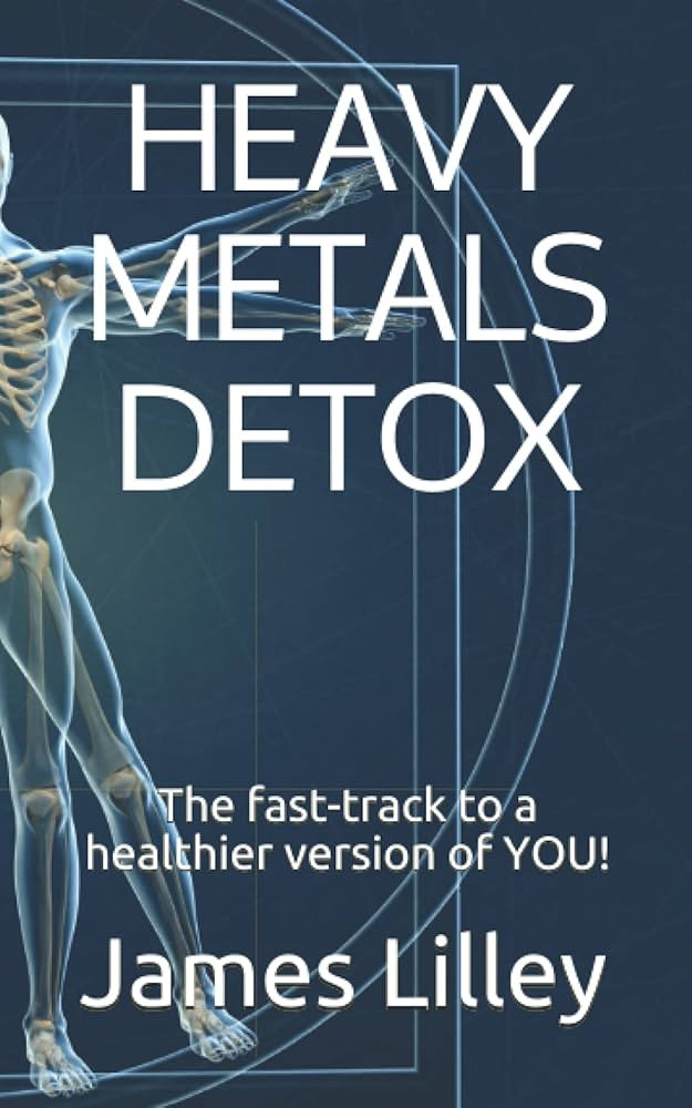 HEAVY METALS DETOX: The fast-track to a healthier version of YOU! | Amazon (US)