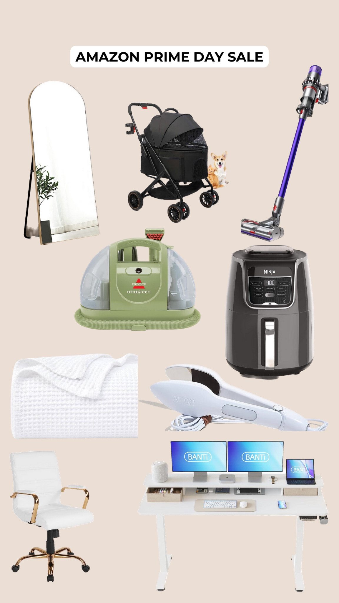Amazing prime sale on all things home: 

Arched floor mirror with stand, pet stroller, dyson cordless vacuum, ninja air fryer, little green pet stain machine, nori iron and steamer standing desk, office chair, blanket 

#LTKunder100 #LTKxPrimeDay #LTKhome