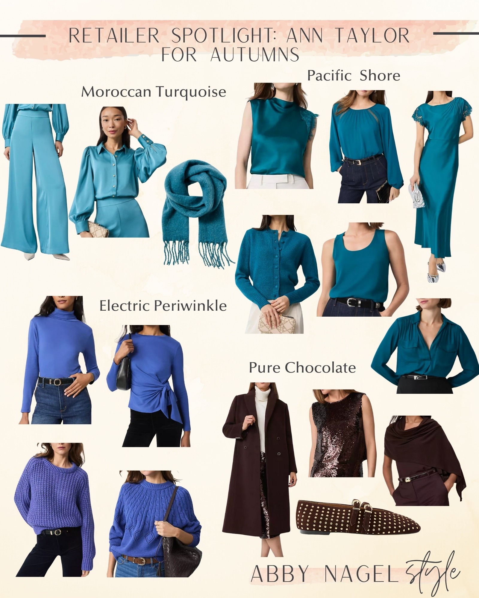 Peacock, Kingfisher, Heliotrope, Dark Brown at Ann Taylor.  

Electric periwinkle & Pacific shore would work for Summers, too.