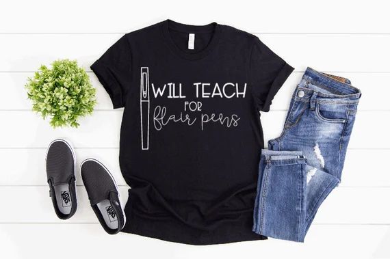 Flair Pen Teacher Shirt, Cute Teacher Shirt, Funny Teacher Shirts, Flair Pens, Cute Teacher Gifts... | Etsy (US)