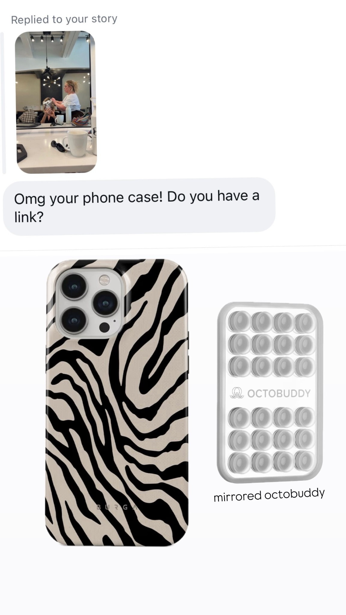 My zebra phone case and my mirror octobuddy ￼☺️

#LTKFestival #LTKdayinmylife #LTKootd