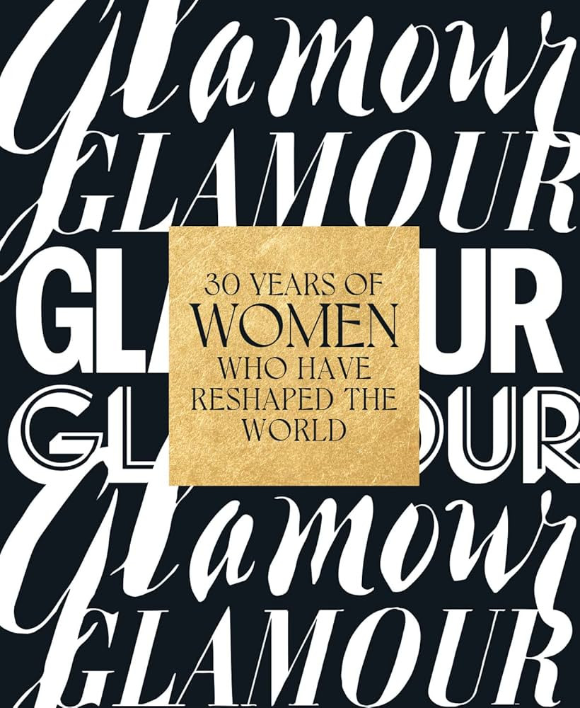 Glamour: 30 Years of Women Who Have Reshaped the World | Amazon (US)