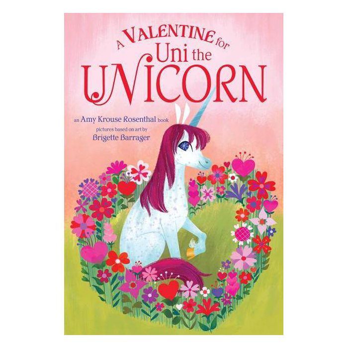 A Valentine for Uni the Unicorn - by  Amy Krouse Rosenthal (Board Book) | Target