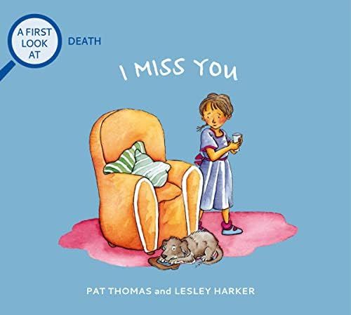 I Miss You: Grief and Mental Health Books for Kids (A First Look at…Series): Thomas, Pat, Harke... | Amazon (US)
