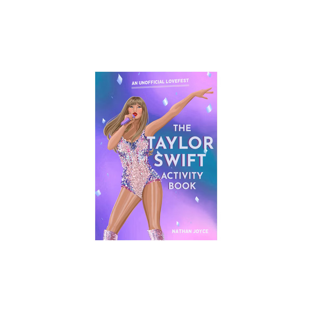 The Taylor Swift Activity Book - by  Nathan Joyce (Paperback) | Target