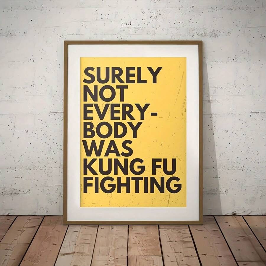 1pc "Surely Not Every Body Was Kung Fu Fighting" Canvas Poster - Bold Yellow & Black Text, Framel... | SHEIN