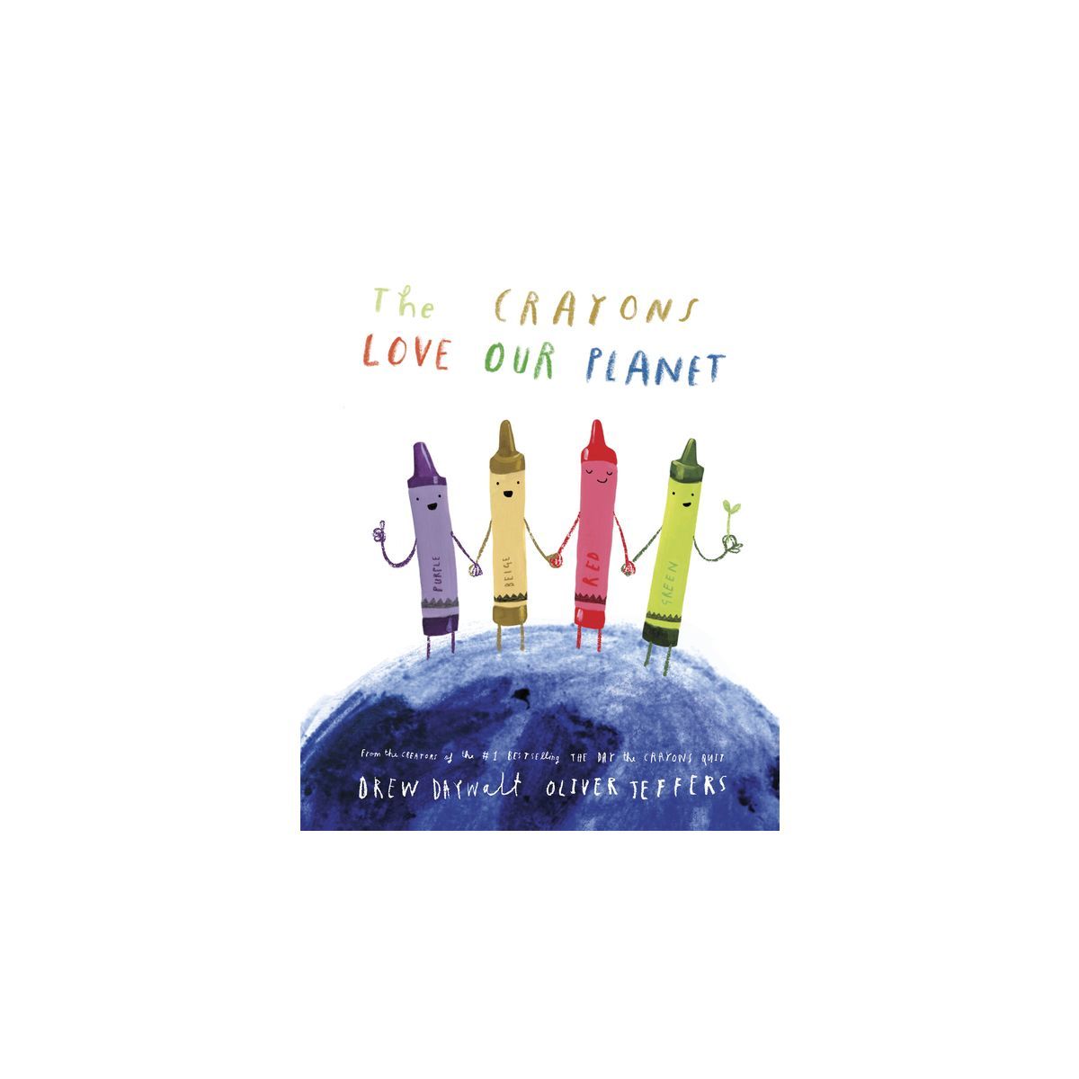 The Crayons Love Our Planet - by  Drew Daywalt (Hardcover) | Target