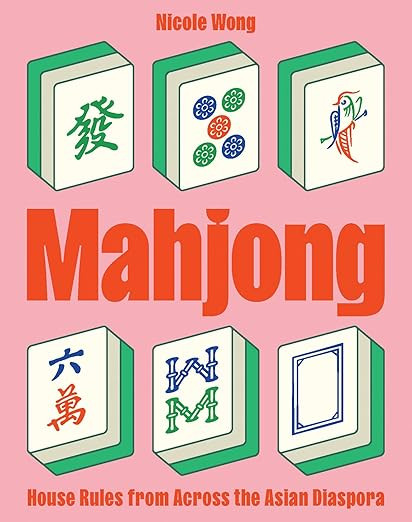 Mahjong: House Rules from Across the Asian Diaspora      Hardcover – Illustrated, April 8, 2025 | Amazon (US)