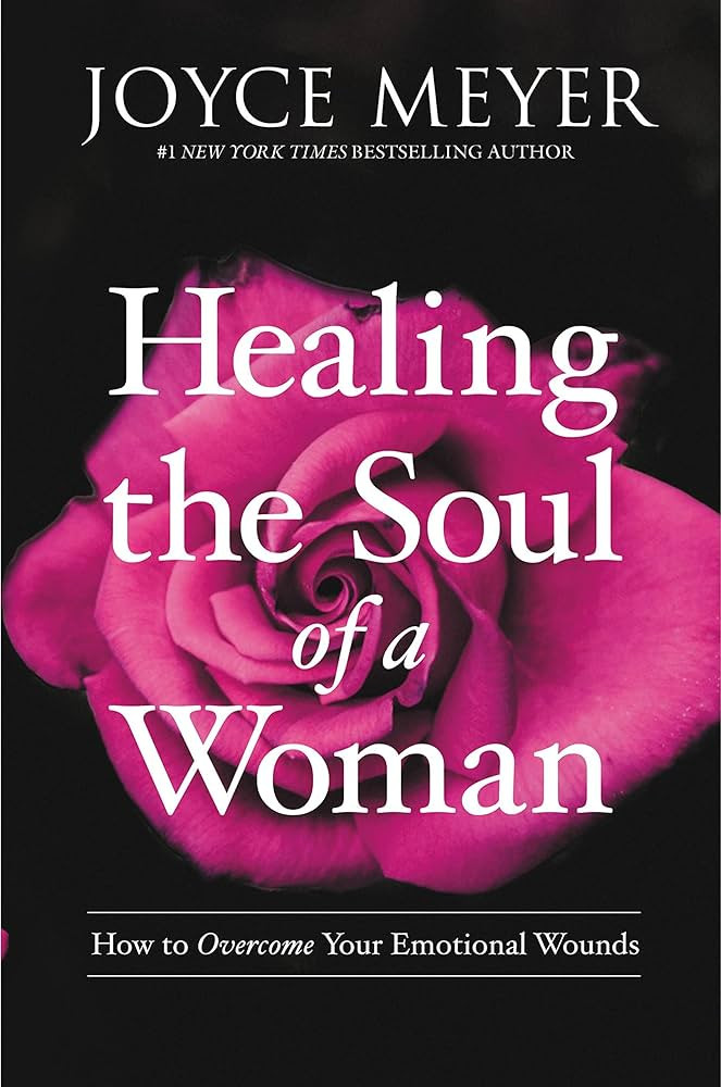 Healing the Soul of a Woman: How to Overcome Your Emotional Wounds | Amazon (US)
