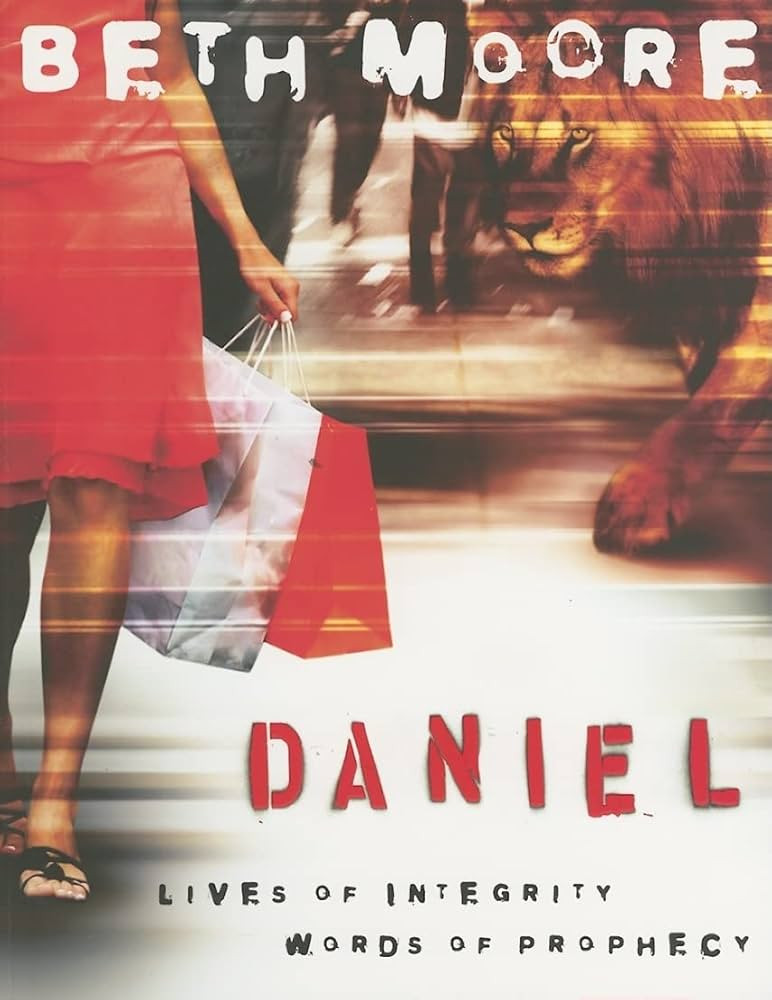 Daniel - Bible Study Book: Lives of Integrity, Words of Prophecy | Amazon (US)