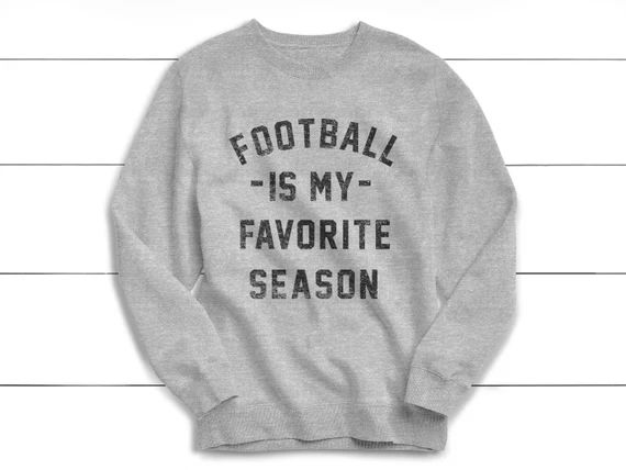 Football is My Favorite Season Sweatshirt Football - Etsy | Etsy (US)