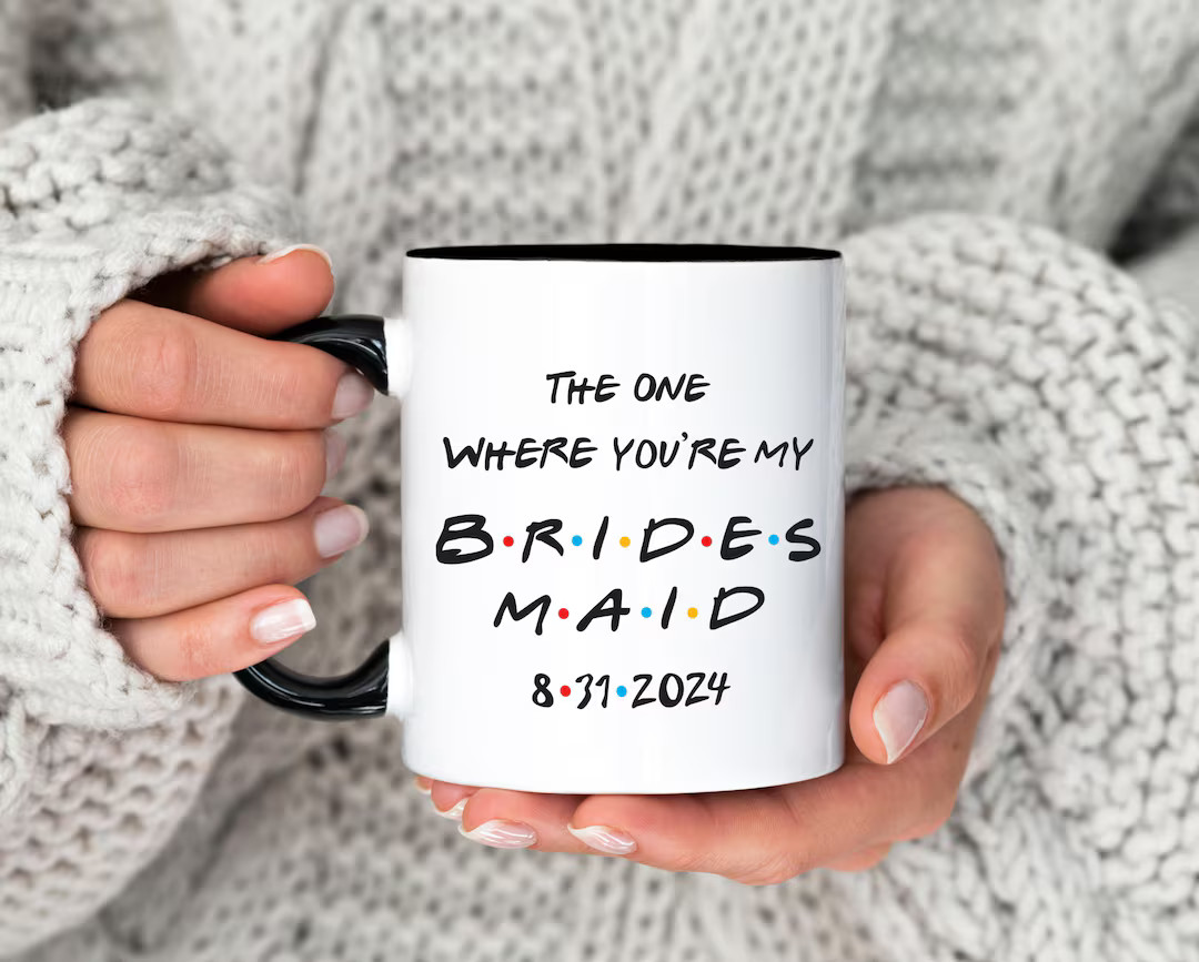 The One Where You're My Bridesmaid, Bridal Party Mug, Maid of Honor Proposal Gift, Mother of the ... | Etsy (US)