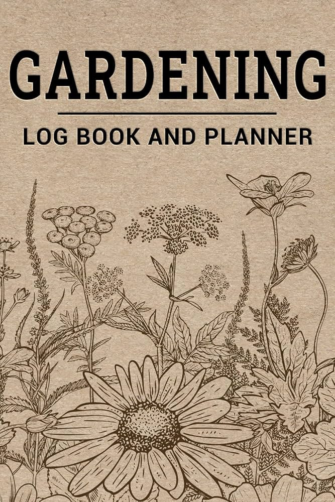 Gardening Log Book and Planner: Monthly Garden Planting Journal and Organizer for Gardeners: Will... | Amazon (CA)