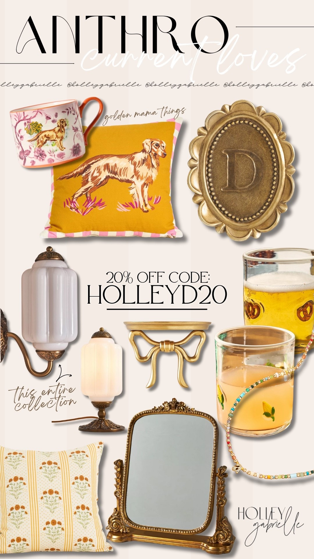Current Anthropologie loves / in my cart 😍 FINALLY ordering the golden mug my mama had w/ my code!

You can use code HOLLEYD20 for 20% Off $100+ Reg Price Apparel, Accessories, Shoes, Beauty & Home Purchases! 🙌🏼🌼 this weekend only! 

Home decor / icon glass / neutral decor / golden retriever / primrose mirror / Holley Gabrielle 

#LTKFindsUnder100 #LTKHome #LTKSaleAlert