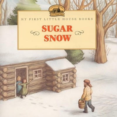 Sugar Snow (Little House Picture Book) | eBay US