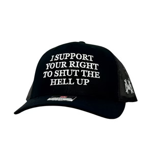 MHC I Support Your Right to Shut the Hell Up Trucker Hat | The Mad Hatter Company