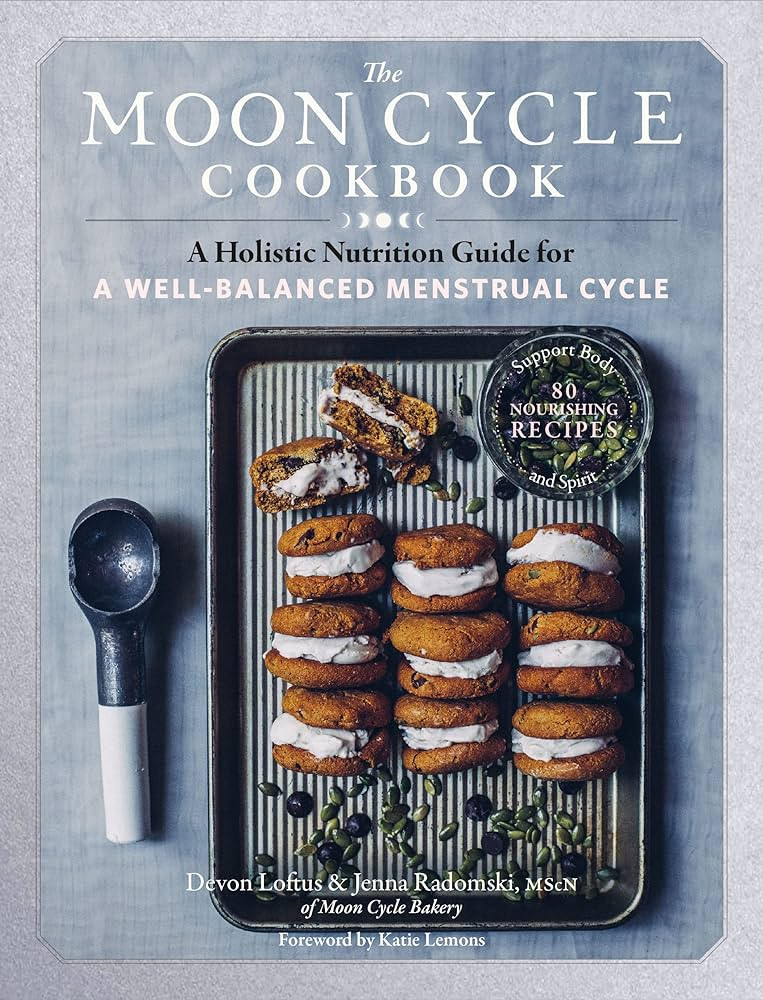 The Moon Cycle Cookbook: A Holistic Nutrition Guide for a Well-Balanced Menstrual Cycle | Amazon (US)