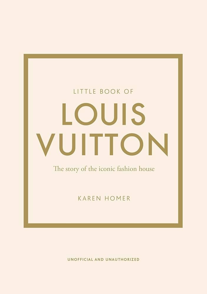 Little Book of Louis Vuitton: The Story of the Iconic Fashion House (Little Books of Fashion, 9) | Amazon (US)