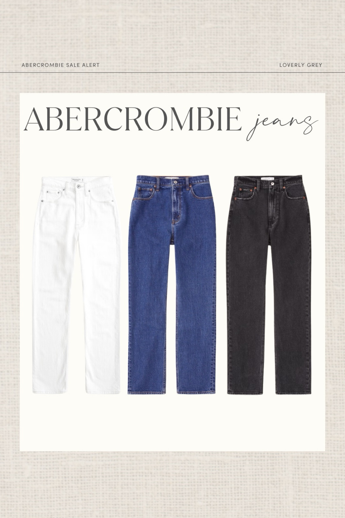 My favorite Abercrombie jeans are 25% off this weekend & you can use my code AFLOVERLY for an extra 15% off! 👏🏼

Loverly Grey, Abercrombie finds, Abercrombie jeans, Abercrombie sale, straight jeans, white jeans, black jeans 

#LTKStyleTip #LTKSaleAlert