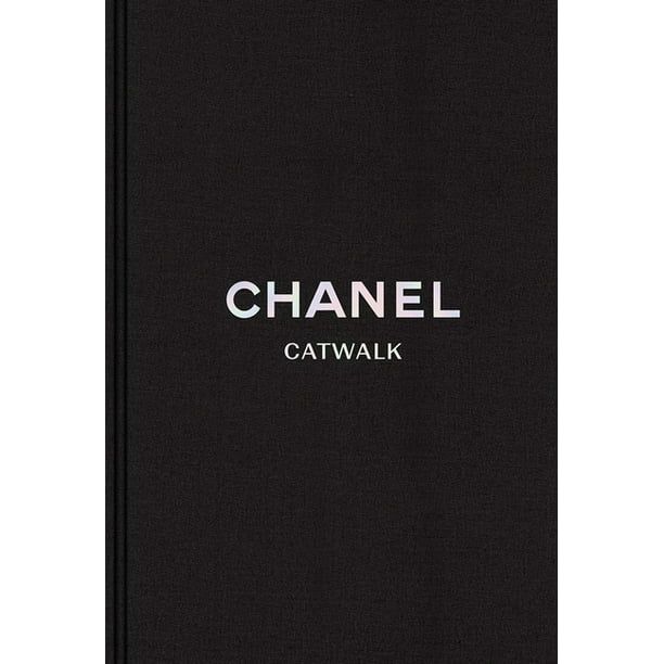 Catwalk: Chanel : The Complete Collections (Hardcover) - Walmart.com | Walmart (US)
